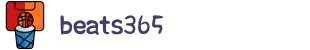 beats365(中国区)-唯一官方网站"